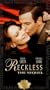 Reckless - The Sequel [VHS]