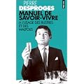 Manuel de savoir-vivre � l'usage des rustres et des malpolis