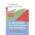 Klarkommen mit sich selbst und anderen: Kommunikation und soziale Kompetenz: Reden, Aufs�tze, Dialoge