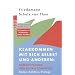 Klarkommen mit sich selbst und anderen: Kommunikation und soziale Kompetenz: Reden, Aufs�tze, Dialoge