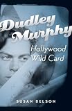 Dudley Murphy, Hollywood Wild Card