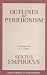 Outlines of Pyrrhonism: Sextus Empiricus (Great Books in Philosophy)