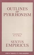 Outlines of Pyrrhonism: Sextus Empiricus (Great Books in Philosophy)