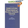Agricultural Dimensions of Global Climate Change by Harry Kaiser and Thomas Drennen