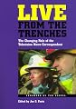 Live From the Trenches: The Changing Role of the Television News Correspondent