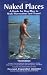 Naked Places, A Guide for Gay Men to Nude Recreation and Travel, Third Edition