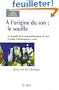 A l'origine du son, le souffle : le travail de la respiration pour la voix et pour l'instrument � vent