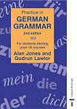 Practice in German Grammar - For students starting post-16 courses 2nd edition (Practice in Grammar)