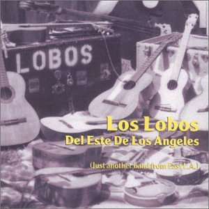 LOS LOBOS - Del Este de Los Angeles - Zortam Music