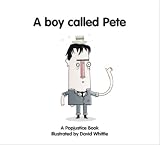 A Boy Called Pete (Popjustice Idols Series)