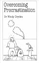 Overcoming Procrastination (Overcoming common problems series)