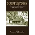 Scuffletown: Adventures of a Boy Growing up In the Rural South