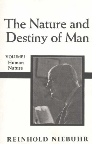 The Nature and Destiny of Man: Human Nature v. 1 (Gifford Lectures)