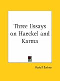 Three Essays on Haeckel and Karma