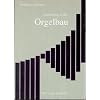 Einführung in den Orgelbau Einführung in den Orgelbau