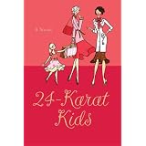 24-Karat Kids: A Novel