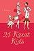 24-Karat Kids: A Novel