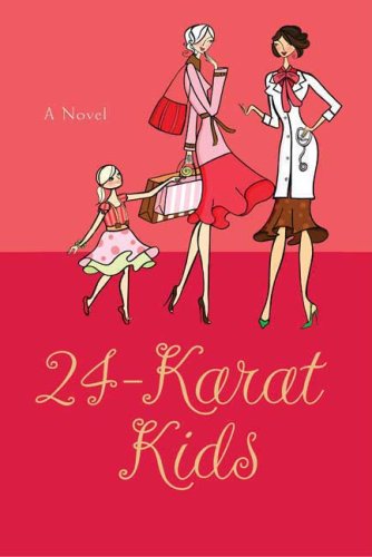 24-Karat Kids: A Novel