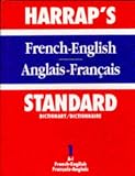 Harrap's Standard French and English Dictionary (Harrap's Standard French Dictionary)