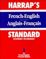 Harrap's Standard French and English Dictionary (Harrap's Standard French Dictionary)