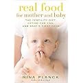 Real Food for Mother and Baby (The Fertility Diet, Eating for Two, and Baby's First Food) (Paperback)