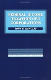 Federal Income Taxation of s Corporations (Concepts and Insights)