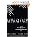 Innovation: The Five Disciplines for Creating What Customers Want