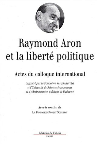 Raymond Aron et la libert� politique