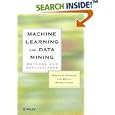 Machine Learning and Data Mining: Methods and Applications by Ryszad S. Michalski, Ivan Bratko, and Miroslav Kubat