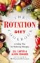 The Rotation Diet Cookbook: A 4-Day Plan for Relieving Allergies