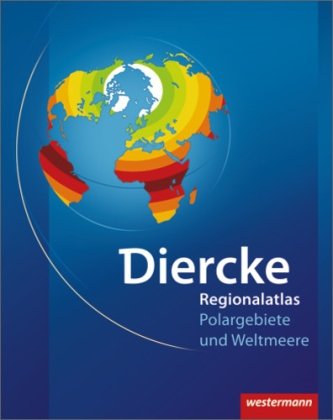 Westermann Diercke Weltatlas. Regionalatlas Weltmeere und Polargebiete