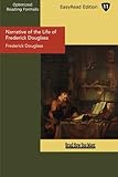 Narrative of the Life of Frederick Douglass: Easyread Edition