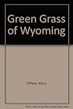 Green grass of Wyoming