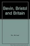 Bevin, Bristol and Britain