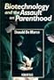 Biotechnology and the Assault on Parenthood