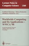 Worldwide Computing and Its Applications - WWCA 98: Second International Conference, Tsukuba, Japan, March 4-5, 1998, Proceedings: Second International ... (Lecture Notes in Computer Science)