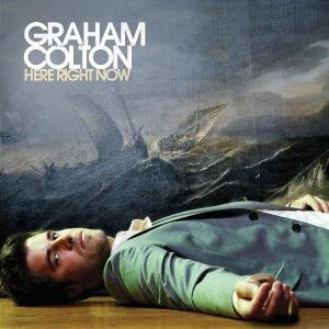 Graham Colton - Here Right Now - Zortam Music