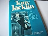 Tony Jacklin : the first forty years