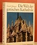 Die Welt der gotischen Kathedrale