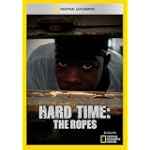 Hard Time: The Ropes