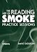 The Art of Reading Smoke: Practice Sessions