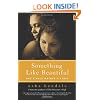 Something Like Beautiful: One Single Mother's Story