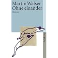 Ohne einander: Roman (suhrkamp taschenbuch)