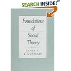 Click here to buy Foundations of Social Theory by  James Coleman.