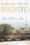 Three Weeks in Paris [BARGAIN PRICE] [Hardcover]  by BRADFORD, BARBARA TAYLOR