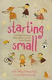 Starting Small: Teaching Tolerance in Preschool and the Early Grades