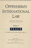 Oppenheim's international law. Vol.1, Peace