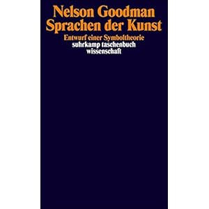 Sprachen der Kunst: Entwurf einer Symboltheorie (suhrkamp taschenbuch wissenschaft)