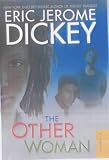 The Other Woman (Dickey, Eric Jerome)