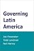 Governing Latin America